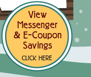 View Messenger and E-Coupon Savings - Click Here