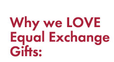 Why we LOVE Equal Exchange Gifts